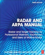 Radar and ARPA manual: radar and target tracking for professional mariners, yachtsmen and users of marine radar