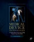 Medical device technologies: a systems based overview using engineering standards