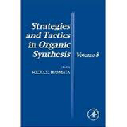 Strategies and tactics in organic synthesis