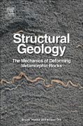 Structural Geology: The Mechanics of Deforming Metamorphic Rocks