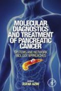 Molecular Diagnostics and Treatment of Pancreatic Cancer: Systems and Network Biology Approaches