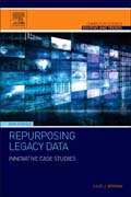 Repurposing Legacy Data: Innovative Case Studies