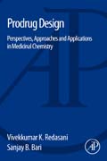 Prodrug Design: Perspectives, Approaches and Applications in Medicinal Chemistry