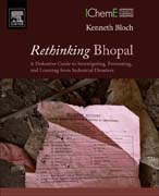 Rethinking Bhopal: A Definitive Guide to Investigating, Preventing, and Learning from Industrial Disasters