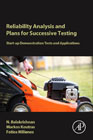 Reliability Analysis and Plans for Successive Testing: Start-up Demonstration Tests and Applications