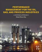 Performance Management for the Oil, Gas, and Process Industries: A Systems Approach