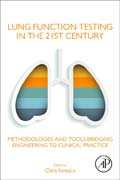 Lung Function Testing in the 21st Century: Methodologies and Tools Bridging Engineering to Clinical Practice