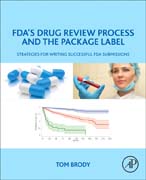 FDAs Drug Review Process and the Package Label: Strategies for Writing Successful FDA Submissions