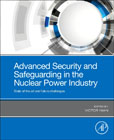 Advanced Security and Safeguarding in the Nuclear Power Industry: Impacts of Radiation and Disaster Planning in the Modern World