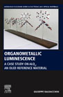 Organometallic Luminescence: A Case Study on Alq3, an OLED Reference Material