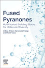 Fused Pyranones: Multifaceted Building Blocks for Molecular Diversity