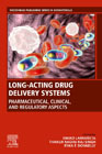 Long Acting Drug Delivery Systems: Pharmaceutical, Clinical, and Regulatory Aspects