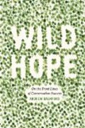 Wild Hope - On the Front Lines of Conservation Success