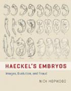 Haeckel´s Embryos - Images, Evolution, and Fraud