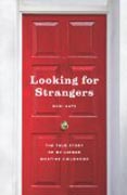 Looking for Strangers - The True Story of My Hidden Wartime Childhood