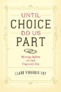 Until Choice do us Part - Marriage Reform in the Progressive Era