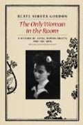 The Only Women in the Room - A Memoir of Japan, Human Rights, and the Arts