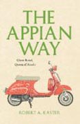 The Appian Way - Ghost Road, Queen of Roads