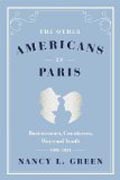 The other Americans in Paris - Businessmen, Countesses, Wayward Youth, 1880-1941