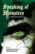 Speaking of monsters: a teratological anthology