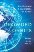 Crowded Orbits - Conflict and Cooperation in Space