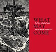 What May Come - The Taller de Grafica Popular and the Mexican Political Print