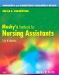 Workbook and competency evaluation review for Mosby's textbook for nursing assistants