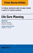 Life Care Planning,  An Issue of Physical Medicine and Rehabilitation Clinics