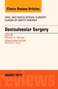 Dentoalveolar Surgery, An Issue of Oral and Maxillofacial Clinics of North America 27-3