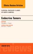 Endocrine Tumors, An Issue of Surgical Oncology Clinics of North America