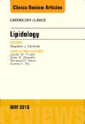 Lipidology, An Issue of Cardiology Clinics