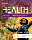 Health and Health Care Delivery in Canada