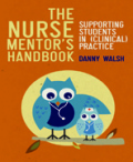 The nurse mentor's handbook: supporting students in clinical practice