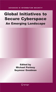 Global initiatives to secure cyberspace: an emerging landscape
