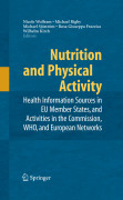 Nutrition and physical activity: health information sources in EU Member States, and acivities in the commission, WHO, and European Networks