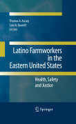 Latino farmworkers in the eastern United States: health, safety and justice