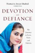 Devotion and Defiance - My Journey in Love, Faith and Politics