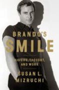 Brando´s Smile - His Life, Thought, and Work
