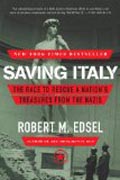 Saving Italy - The Race to Rescue a Nation´s Treasures from the Nazis