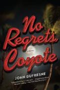 No Regrets, Coyote - A Novel