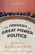 The Tragedy of Great Power Politics - Updated Edition