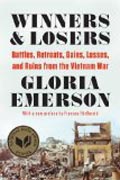 Winners and Losers - Battles, Retreats, Gains, Losses, and Ruins from the Vietnam War