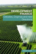 Development finance: debates, dogmas and new directions