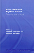 Islam and human rights in practice: perspectives across the ummah