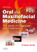 Oral and maxillofacial medicine: the basis of diagnosis and treatment