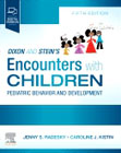 Dixon and Steins Encounters with Children: Pediatric Behavior and Development
