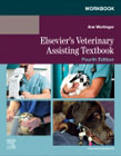 Workbook for Elseviers Veterinary Assisting Textbook