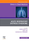 Acute Respiratory Distress Syndrome, An Issue of Clinics in Chest Medicine