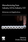Manufacturing from Industry 4.0 to Industry 5.0: Advances and Applications