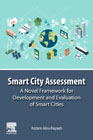 Smart City Assessment: A Novel Framework for Development and Evaluation of Smart Cities
